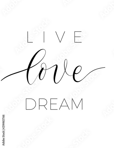 Live love dream  - minimalistic lettering poster vector.