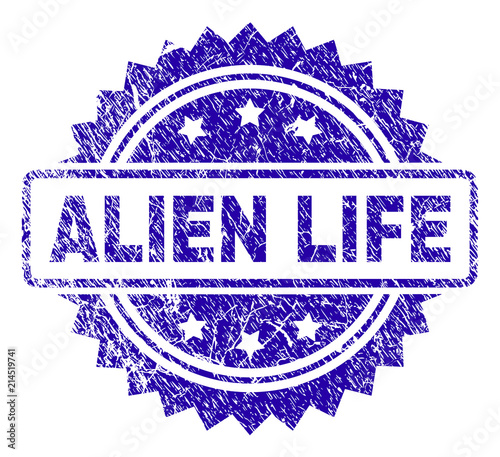 ALIEN LIFE stamp imprint with corroded style. Blue vector rubber seal print of ALIEN LIFE title with corroded texture.