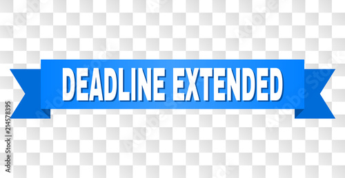 DEADLINE EXTENDED text on a ribbon. Designed with white caption and blue stripe. Vector banner with DEADLINE EXTENDED tag on a transparent background.