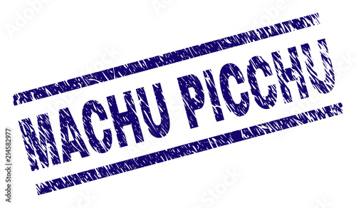MACHU PICCHU stamp seal watermark with distress style. Blue vector rubber print of MACHU PICCHU text with dirty texture. Text caption is placed between parallel lines.