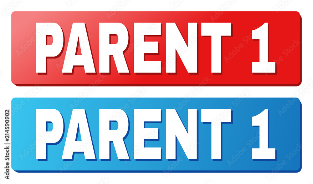 PARENT 1 text on rounded rectangle buttons. Designed with white title with shadow and blue and red button colors. PARENT 1 text on rounded rectangle buttons. Designed with white title with shadow and blue and red button colors.