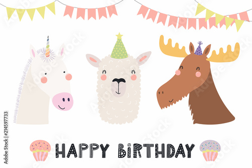 Hand drawn birthday card with cute funny unicorn, llama, moose in party hats, bunting, cupcakes, quote. Isolated objects. Scandinavian style flat design. Vector illustration. Concept for kids print.