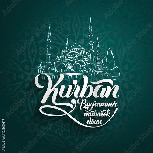 Kurban bayramininiz mubarek olsun. Translation from turkish: Happy Feast of the Sacrifice