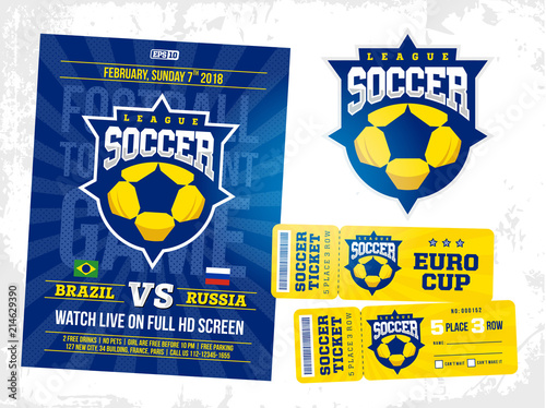 modern professional sports design poster and ticket and emblem for soccer tournament