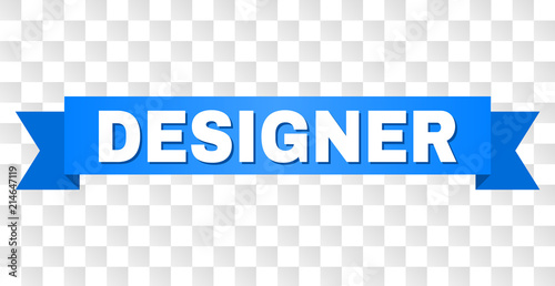 DESIGNER text on a ribbon. Designed with white title and blue stripe. Vector banner with DESIGNER tag on a transparent background.