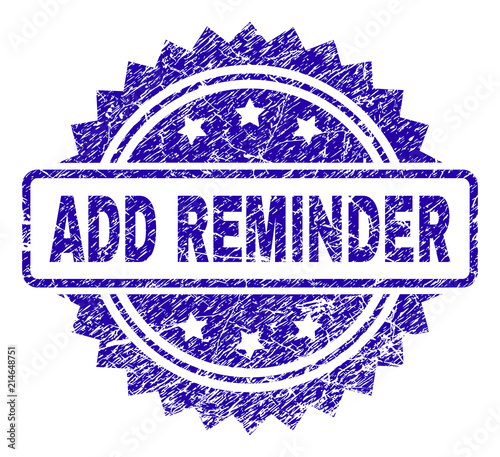 ADD REMINDER stamp imprint with grunge style. Blue vector rubber seal print of ADD REMINDER title with dirty texture.