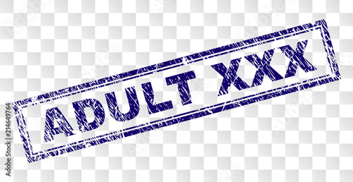 ADULT XXX stamp seal watermark with rubber print style and double framed rectangle shape. Stamp is placed on a transparent background. Blue vector rubber print of ADULT XXX tag with unclean texture.