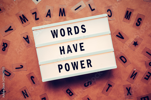 Words have power concept