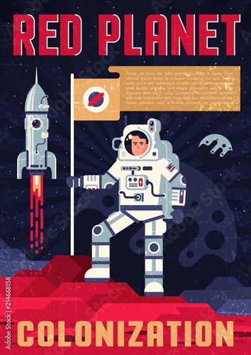 Astronaut in spacesuit with fluttering flag on the surface of another planet, retro poster template in a flat style. Grunge worn texture on a separate layer and easily deactivated.