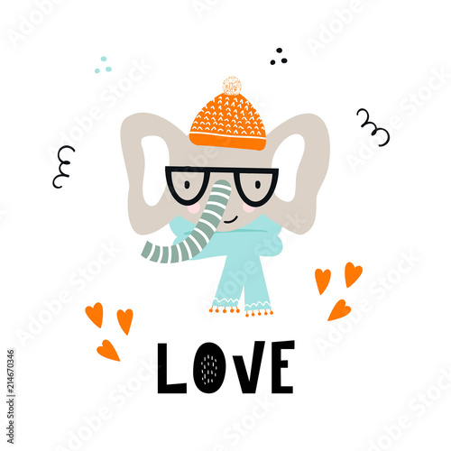 Love - Cute hand drawn nursery poster with cool elephant animal with glasses and a hat and with hand drawn lettering.