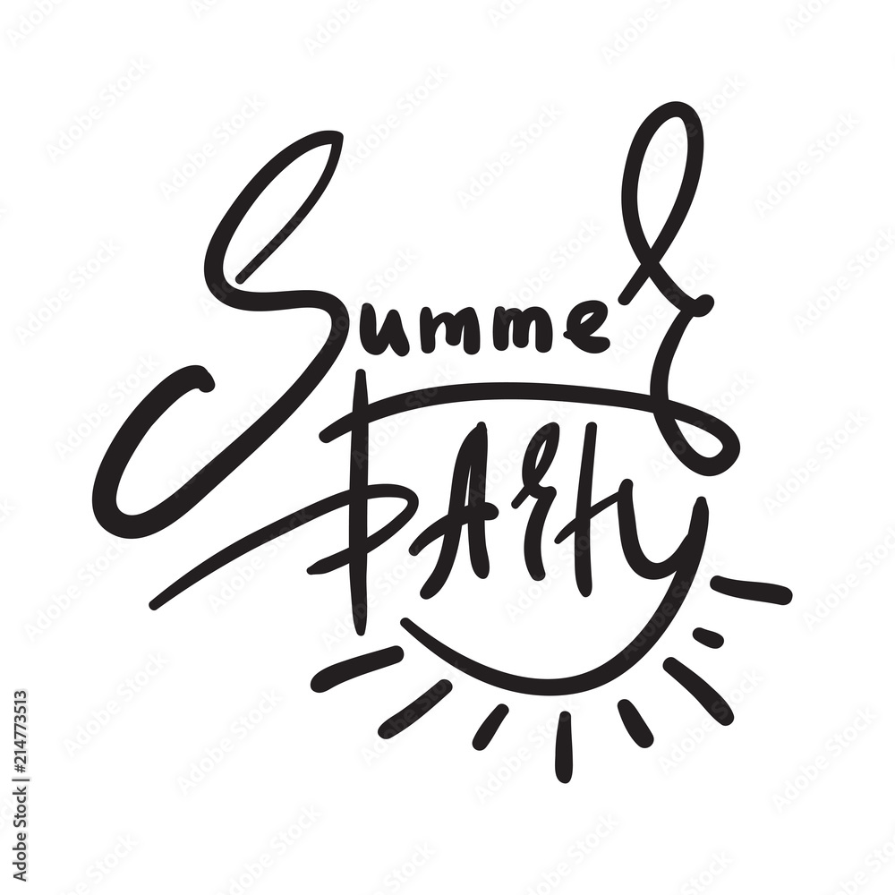 Summer Party - simple inspire and motivational quote. Hand drawn beautiful lettering. Print for inspirational poster, t-shirt, bag, cups, invitation card, flyer, sticker. Cute and funny vector sign Summer Party - simple inspire and motivational quote. Hand drawn beautiful lettering. Print for inspirational poster, t-shirt, bag, cups, invitation card, flyer, sticker. Cute and funny vector sign