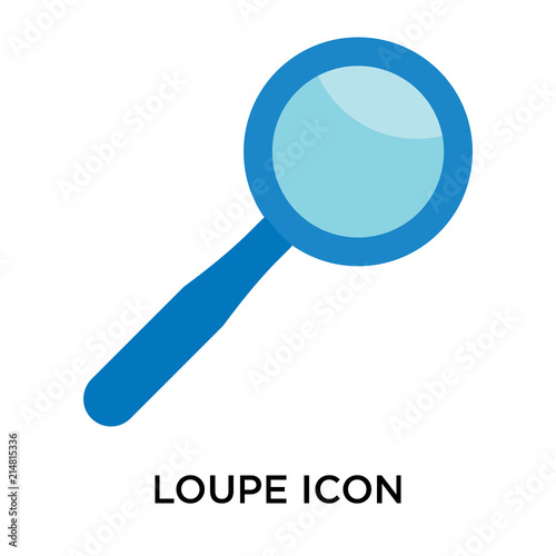 Loupe icon vector sign and symbol isolated on white background, Loupe logo concept