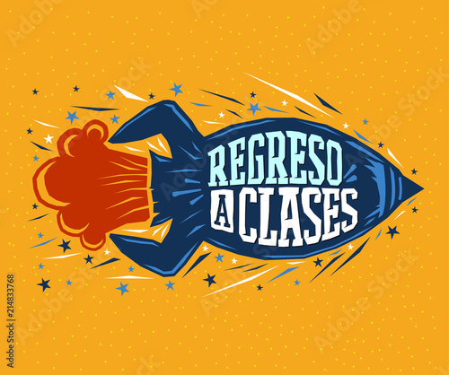 Regreso a clases, Back to school spanish text, vector lettering rocket launch