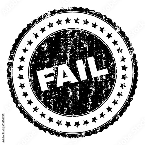 FAIL seal print with corroded texture. Black vector rubber print of FAIL caption with dust texture. Rubber seal imitation has circle shape and contains stars.