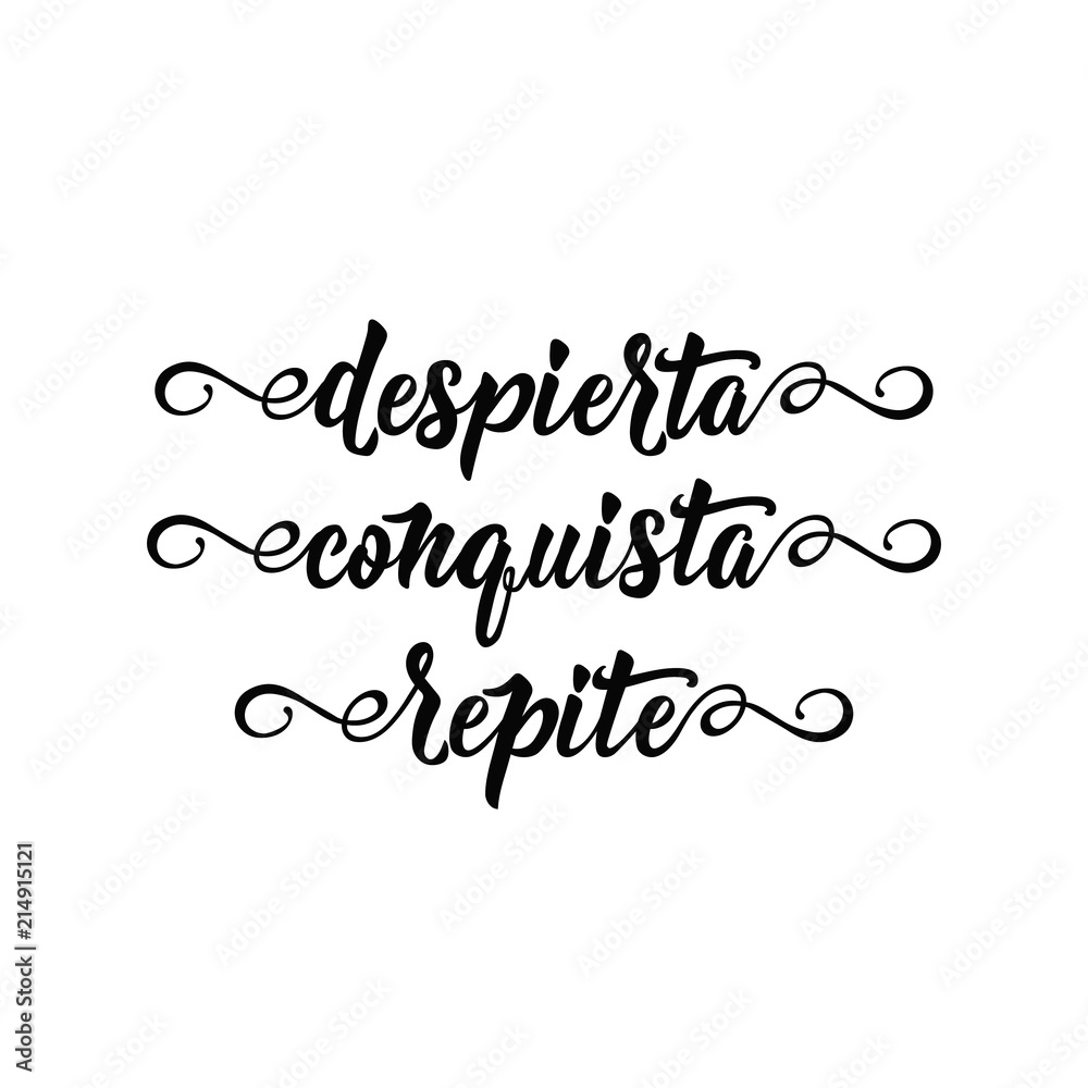 text in Spanish: Awake. conquest. repeat. calligraphy vector illustration. Despierta. conquista. repite text in Spanish: Awake. conquest. repeat. calligraphy vector illustration. Despierta. conquista. repite