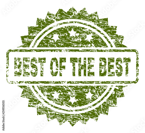 BEST OF THE BEST stamp seal watermark with rubber print style. Green vector rubber print of BEST OF THE BEST title with unclean texture.