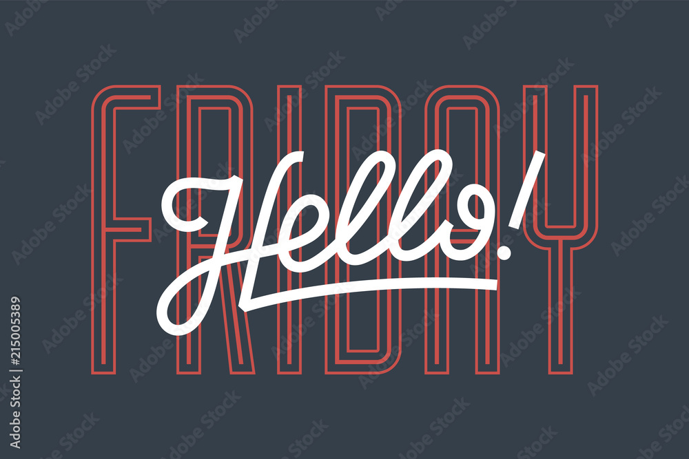 Hello. Lettering for banner, poster and sticker concept with text Hello Friday. Icon message Hello on white background. Calligraphic simple logo for banner, poster, web. Vector Illustration
