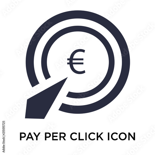 Pay per click icon vector sign and symbol isolated on white background, Pay per click logo concept