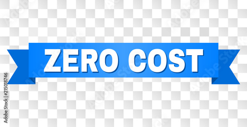 ZERO COST text on a ribbon. Designed with white caption and blue stripe. Vector banner with ZERO COST tag on a transparent background.