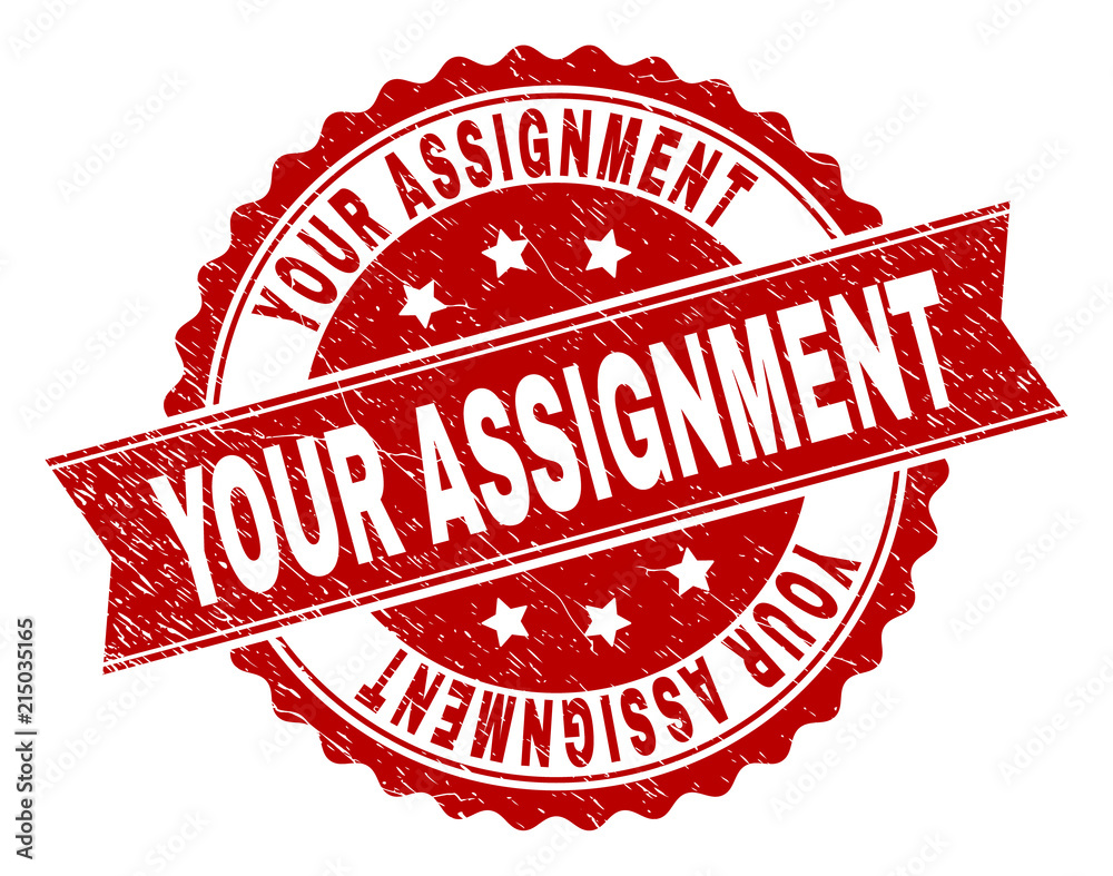 Fototapeta premium YOUR ASSIGNMENT seal print with corroded style. Rubber seal imitation has round medal shape and contains ribbon. Red vector rubber print of YOUR ASSIGNMENT text with corroded texture.
