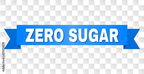 ZERO SUGAR text on a ribbon. Designed with white caption and blue stripe. Vector banner with ZERO SUGAR tag on a transparent background.
