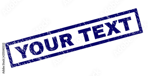 Rectangle YOUR TEXT seal print with distress texture. Rubber seal imitation has rectangle frame. Blue vector rubber print of YOUR TEXT caption with unclean texture.