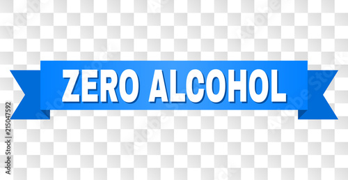 ZERO ALCOHOL text on a ribbon. Designed with white caption and blue stripe. Vector banner with ZERO ALCOHOL tag on a transparent background.