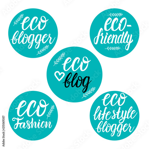 Vector Set Eco fashion, blogger, eco friendly, eco blog, eco life style inscription lettering on a circle shape sign