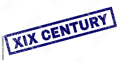 Rectangle XIX CENTURY seal watermark with corroded surface. Rubber seal imitation has rectangle frame. Blue vector rubber print of XIX CENTURY caption with corroded texture.