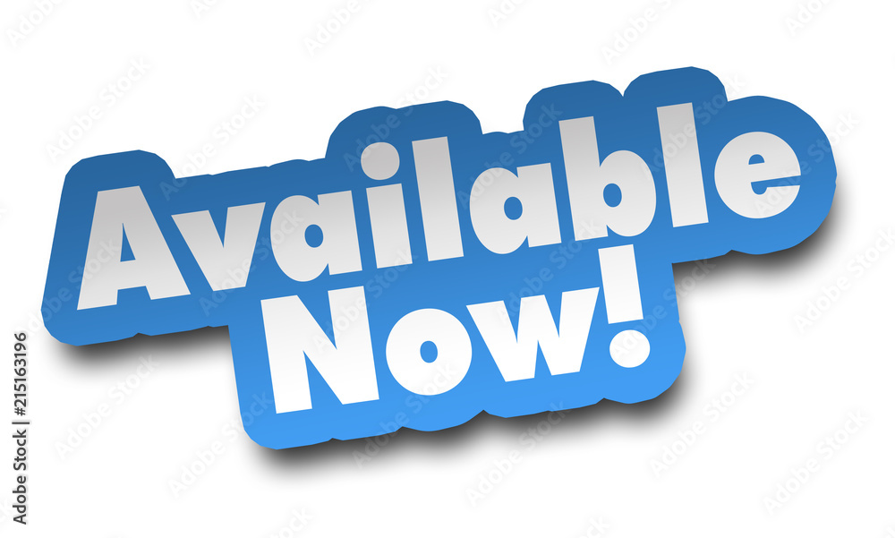 available now concept 3d illustration isolated available now concept 3d illustration isolated