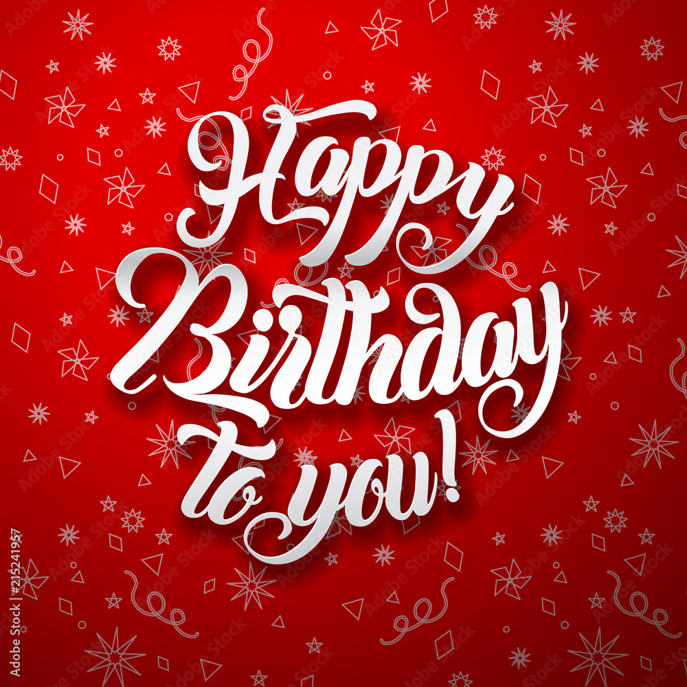 Happy birthday to you lettering text vector illustration. Birthday greeting card design