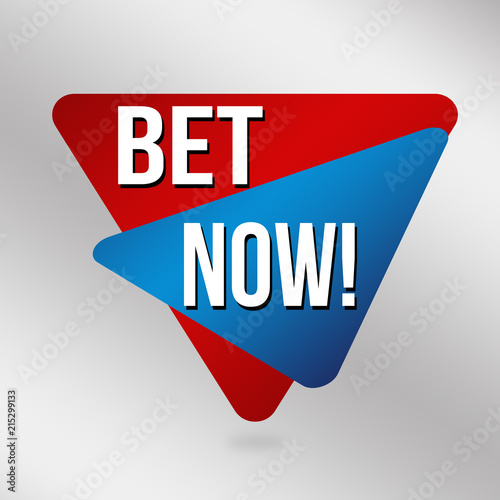 Bet now sign or label for business promotion