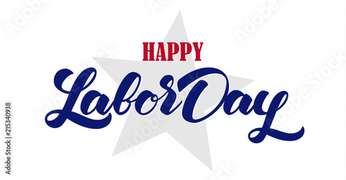 Vector illustration: Handwritten lettering of Happy Labor Day with star on white background. Greeting Card. photo