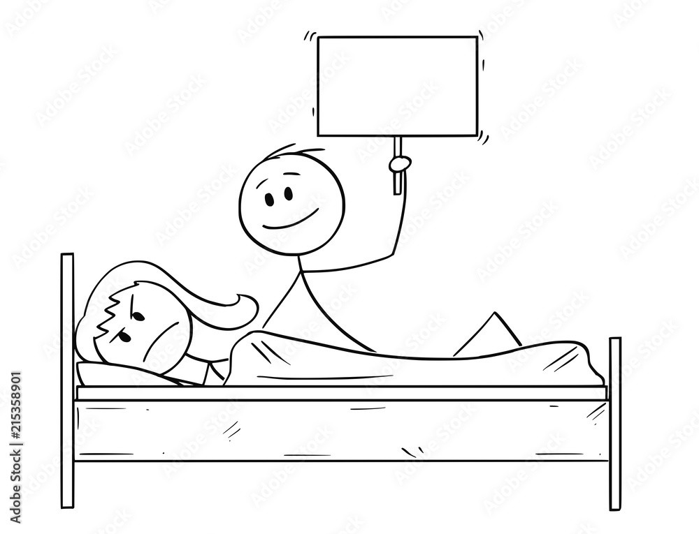 Cartoon stick drawing conceptual illustration of couple in bed, man offering something, probably sexual intercourse, woman is rejecting and wants to sleep. Man is holding empty sign for your text.
