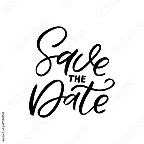 Hand drawn lettering card. The inscription: Save the date. Perfect design for greeting cards, posters, T-shirts, banners, print invitations.