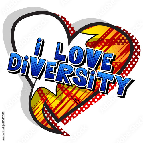 I Love Diversity - Comic book style word on abstract background.