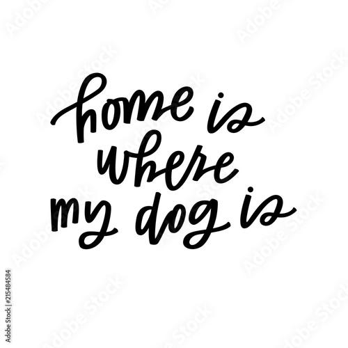 Home is where my dog is