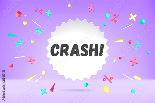 White paper bubble cloud with text Crash for emotion, motivation, positive design. Poster with cloud talk, text message, explosion graphic elements concept in memphis geometric style. Vector.