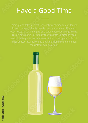 Have a Good Time Poster Bottle of White Wine Glass