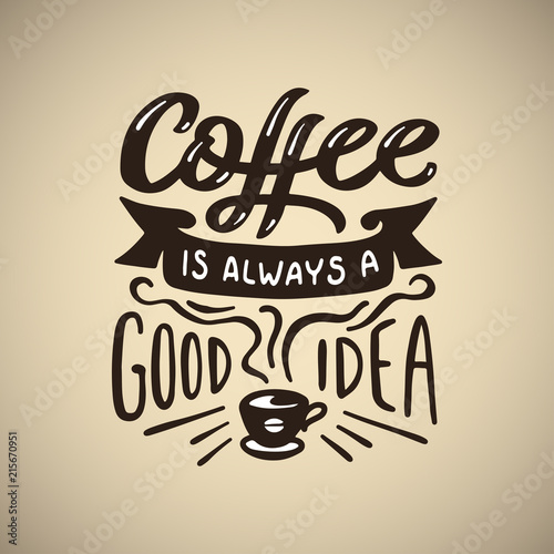 Hand drawn coffee quote. Vector vintage illustration.
