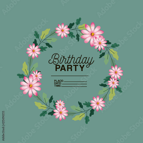 birthday party invitation with floral crown vector illustration design