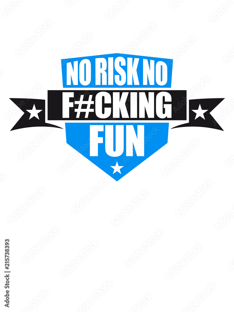 fläche schild wappen sterne banner design fucking spontan schrift no risk no fun spruch risiko