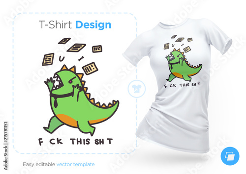 Dinosaur who is sick of everything t-shirt design. Print for clothes, posters or souvenirs. Vector