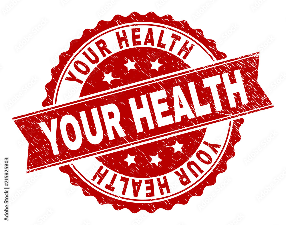 Obraz premium YOUR HEALTH seal print with distress texture. Rubber seal imitation has circle medal shape and contains ribbon. Red vector rubber print of YOUR HEALTH title with unclean texture.