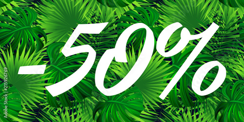 Sale banner design. Season discount poster. Special offer coupon. seasonal promotion advertising.Tropic background with exotic tropical plants, leaves. Super price sellout. Vector illustration