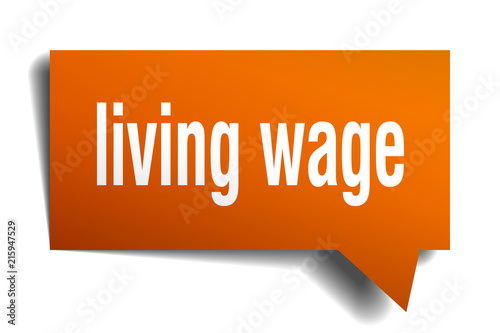 living wage orange 3d speech bubble