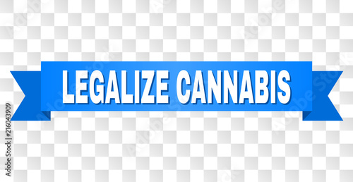 LEGALIZE CANNABIS text on a ribbon. Designed with white caption and blue tape. Vector banner with LEGALIZE CANNABIS tag on a transparent background.