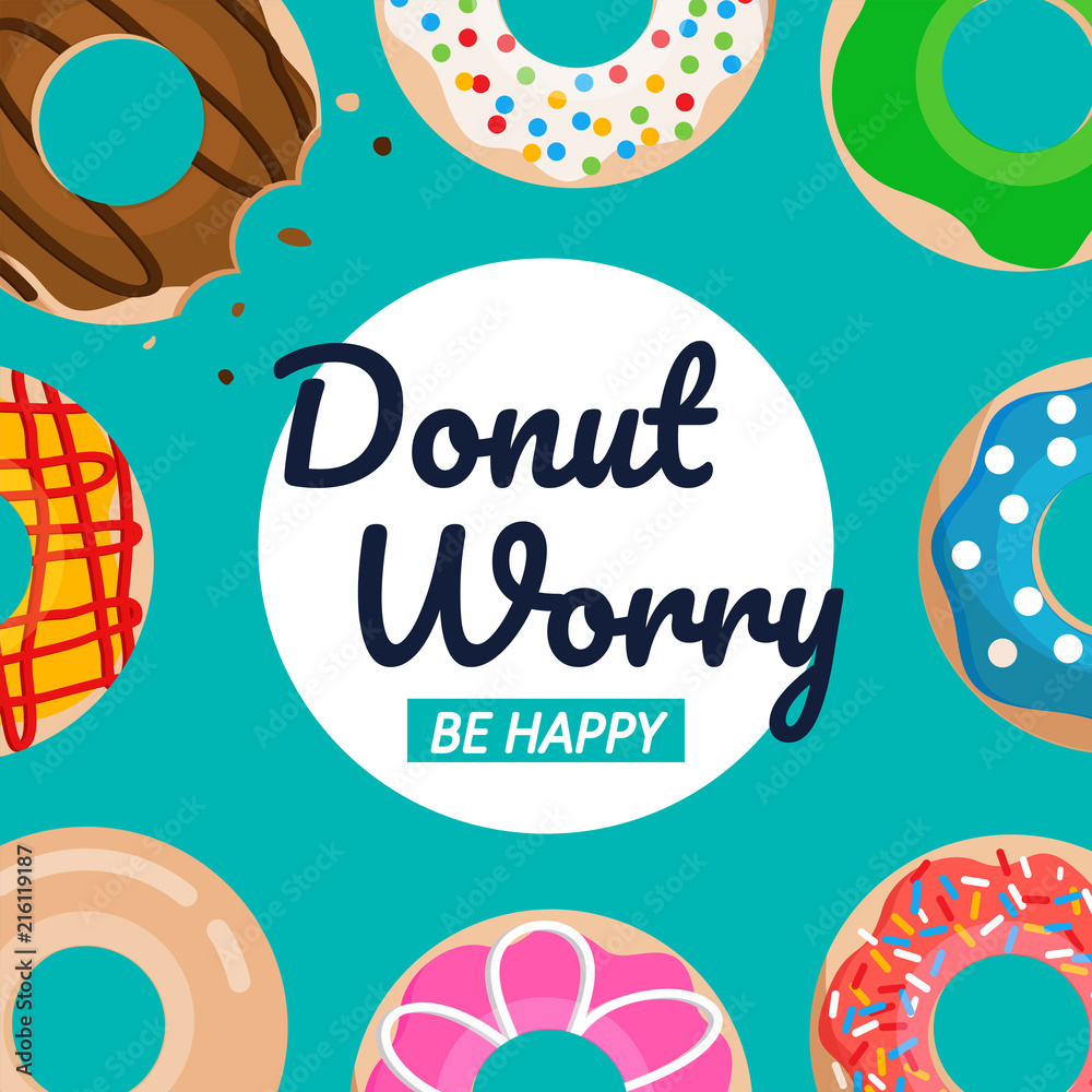 Donut worry be happy text with donuts vector set