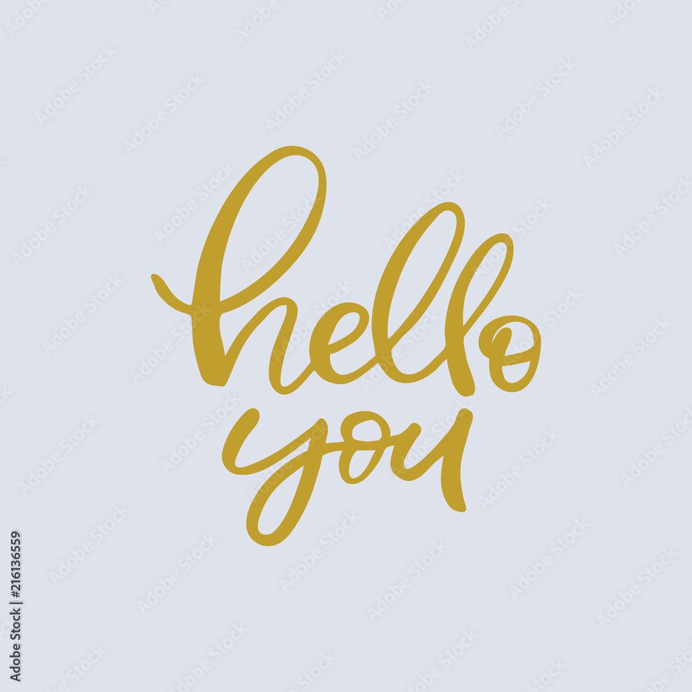 Hand drawn lettering card. The inscription: hello you. Perfect design for greeting cards, posters, T-shirts, banners, print invitations. Hand drawn lettering card. The inscription: hello you. Perfect design for greeting cards, posters, T-shirts, banners, print invitations.