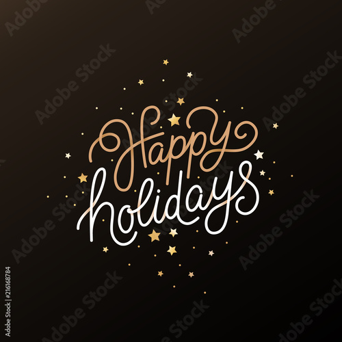 Happy holidays - greeting card with hand-lettering text in calligraphic style